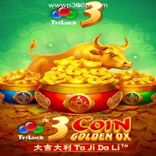 Introducing 3CoinGoldenOX: The New Sensation on P363P.COM Platform-Oficial Slots Brasil