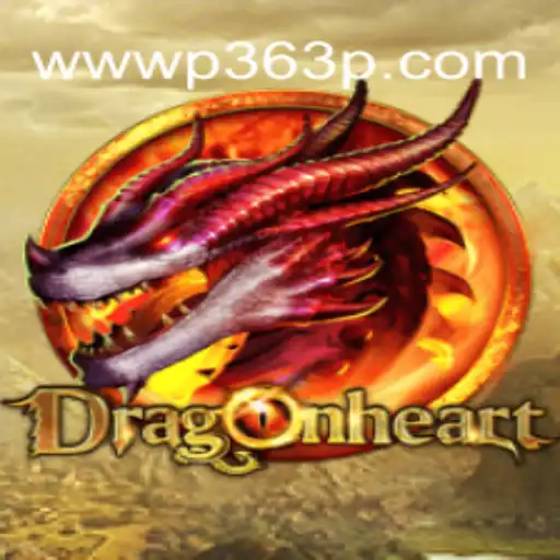 Discover the Enchanting World of DragonHeart on P363P.COM Platform-Oficial Slots Brasil
