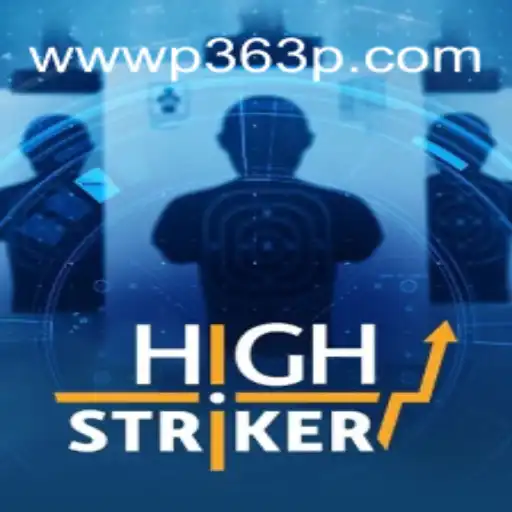 Discover the Thrills of HighStriker on the P363P.COM Platform