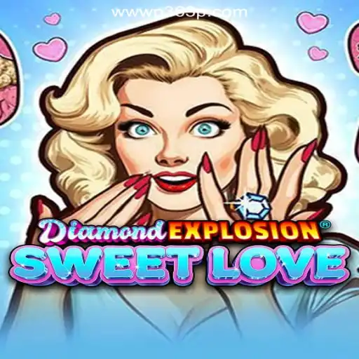 Exploring DiamondExplosionSweetLove: The Latest Sensation on P363P.COM Platform-Oficial Slots Brasil