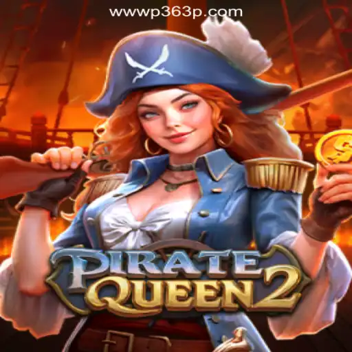 PirateQueen2: A Deep Dive into the Latest Slot Adventure on P363P.COM