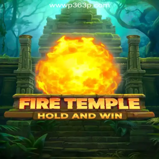 The Thrilling World of FireTemple: A New Slot Adventure on P363P.COM Platform-Oficial Slots Brasil