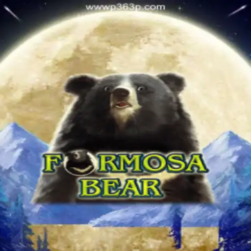 Explore the Thrilling World of FormosaBear on P363P.COM Platform-Oficial Slots Brasil