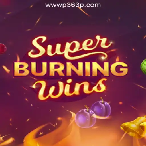 Exploring the Thrills of SuperBurningWins: Your Ultimate Guide on P363P.COM Platform-Oficial Slots Brasil